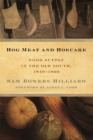 Hog Meat and Hoecake : Food Supply in the Old South, 1840-1860 - Book