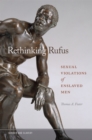 Rethinking Rufus : Sexual Violations of Enslaved Men - Book