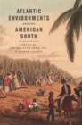 Atlantic Environments and the American South - Book
