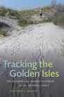 Tracking the Golden Isles : The Natural and Human Histories of the Georgia Coast - Book