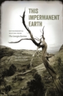 This Impermanent Earth : Environmental Writing from The Georgia Review - Book