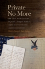 Private No More : The Civil War Letters of John Lovejoy Murray, 102nd United States Colored Infantry - eBook