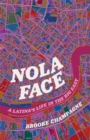 Nola Face : A Latina's Life in the Big Easy - Book