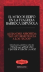 El Mito De Edipo en la Tragedia Barroca Espanola : No Hay Resistencia a los Hados - Book