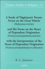 A Study of Naagaarjuna's Twenty Verses on the Great Vehicle (Mahaayaanaviomasikaa) and His Verses on the Heart of Dependent Origination (Prataityasamutpaadahordayakaarikaa) with the Interpretation of - Book