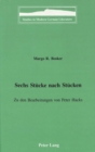 Sechs Stuecke Nach Stuecken : Zu Den Bearbeitungen Von Peter Hacks - Book