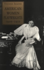 American Women Playwrights, 1900-1950 - Book
