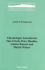 Chronotopos Amerika Bei Max Frisch, Peter Handke, Guenter Kunert Und Martin Walser - Book