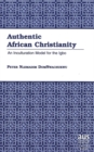 Authentic African Christianity : An Inculturation Model for the Igbo - Book
