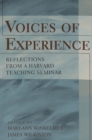 Voices of Experience : Reflections from a Harvard Teaching Seminar - Book