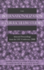 The Internationalization of Curriculum Studies : Selected Proceedings from the LSU Conference 2000 - Book