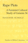 Rape Plots : A Feminist Cultural Study of Genesis 34 - Book