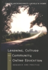 Learning, Culture and Community in Online Education : Research and Practice - Book