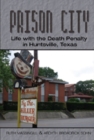 Prison City : Life with the Death Penalty in Huntsville, Texas - Book