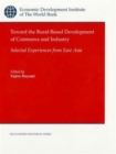 Toward the Rural-based Development of Commerce and Industry : Selected Experiences from East Asia - Book
