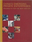 China's Emerging Private Enterprises : Prospects for the New Century - Book