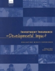 Investment Insurance and Developmental Impact : Evaluating MIGA's Experience - Book