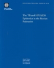The TB and HIV/AIDS Epidemics in the Russian Federation - Book