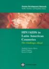 HIV/AIDS in Latin American Countries : The Challenges Ahead - Book