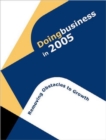 Doing Business in 2005 : Removing Obstacles to Growth - Book