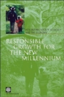 Responsible Growth for the New Millennium : Integrating Society, Ecology and the Economy - Book
