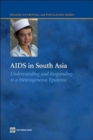 AIDS in South Asia : Understanding and Responding to a Heterogenous Epidemic - Book