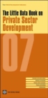 Little Data Book on Private Sector Development 2007 - Book