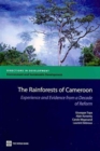 The Rain Forests of Cameroon : Experience and Evidence from a Decade of Reform - Book