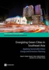 Energizing Green Cities in Southeast Asia : Applying Sustainable Urban Energy and Emissions Planning - Book