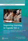 Improving Learning In Uganda : Problematic Curriculum Areas and Teacher Effectiveness: Insights from National Assessments - Book