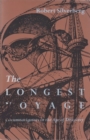 The Longest Voyage : Circumnavigators in the Age of Discovery - Book