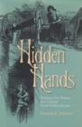 Hidden Hands : Working-Class Women and Victorian Social-Problem Fiction - Book