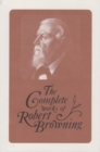 The Complete Works of Robert Browning, Volume XV : With Variant Readings and Annotations - Book