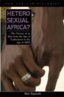 Heterosexual Africa? : The History of an Idea from the Age of Exploration to the Age of AIDS - Book