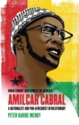Amilcar Cabral : A Nationalist and Pan-Africanist Revolutionary - Book