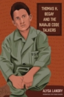 Thomas H. Begay and the Navajo Code Talkers - Book