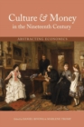 Culture and Money in the Nineteenth Century : Abstracting Economics - Book