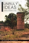 Unruly Ideas : A History of Kitawala in Congo - Book