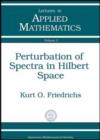Perturbation of Spectra in Hilbert Space - Book
