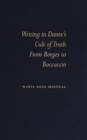 Writing in Dante's Cult of Truth : From Borges to Bocaccio - Book