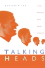 Talking Heads : Language, Metalanguage, and the Semiotics of Subjectivity - Book