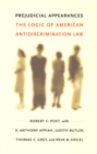Prejudicial Appearances : The Logic of American Antidiscrimination Law - Book