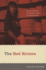 The Red Riviera : Gender, Tourism, and Postsocialism on the Black Sea - Book