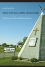 Native Americans and the Christian Right : The Gendered Politics of Unlikely Alliances - Book