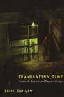 Translating Time : Cinema, the Fantastic, and Temporal Critique - Book