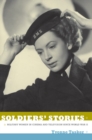 Soldiers' Stories : Military Women in Cinema and Television Since World War II - Book