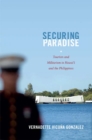 Securing Paradise : Tourism and Militarism in Hawai'i and the Philippines - Book