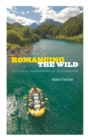 Romancing the Wild : Cultural Dimensions of Ecotourism - Book