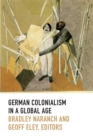 German Colonialism in a Global Age - Book