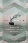 Across Oceans of Law : The Komagata Maru and Jurisdiction in the Time of Empire - Book